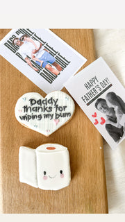 fathers day  cookie/ thank you for wiping my bum